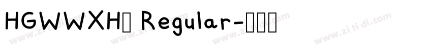 HGWWXH1 Regular字体转换 HGWWXH1 Regular字体转换